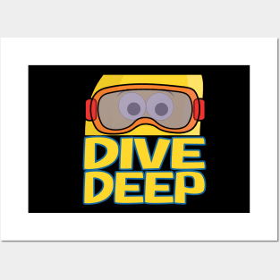 Dive Deep for snorkeling and scuba diving lover Posters and Art